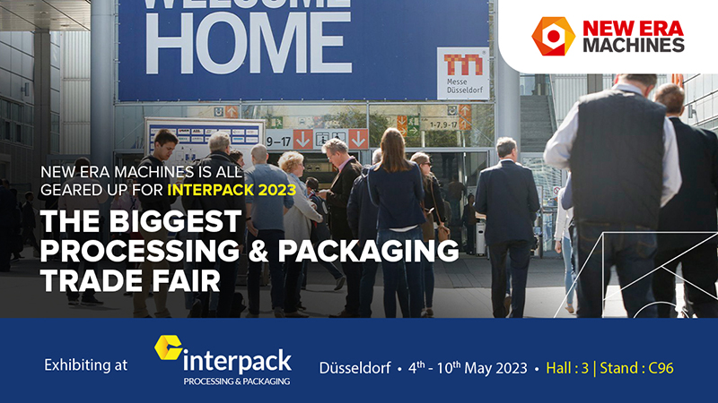 New Era Machines is all geared up for Interpack 2023: the biggest processing & packaging trade fair